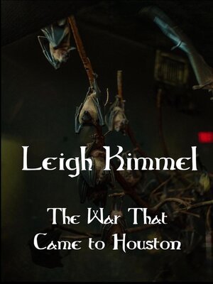 cover image of The War That Came to Houston